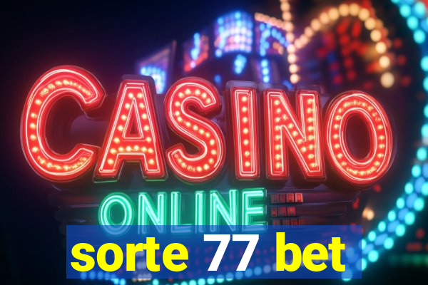 sorte 77 bet